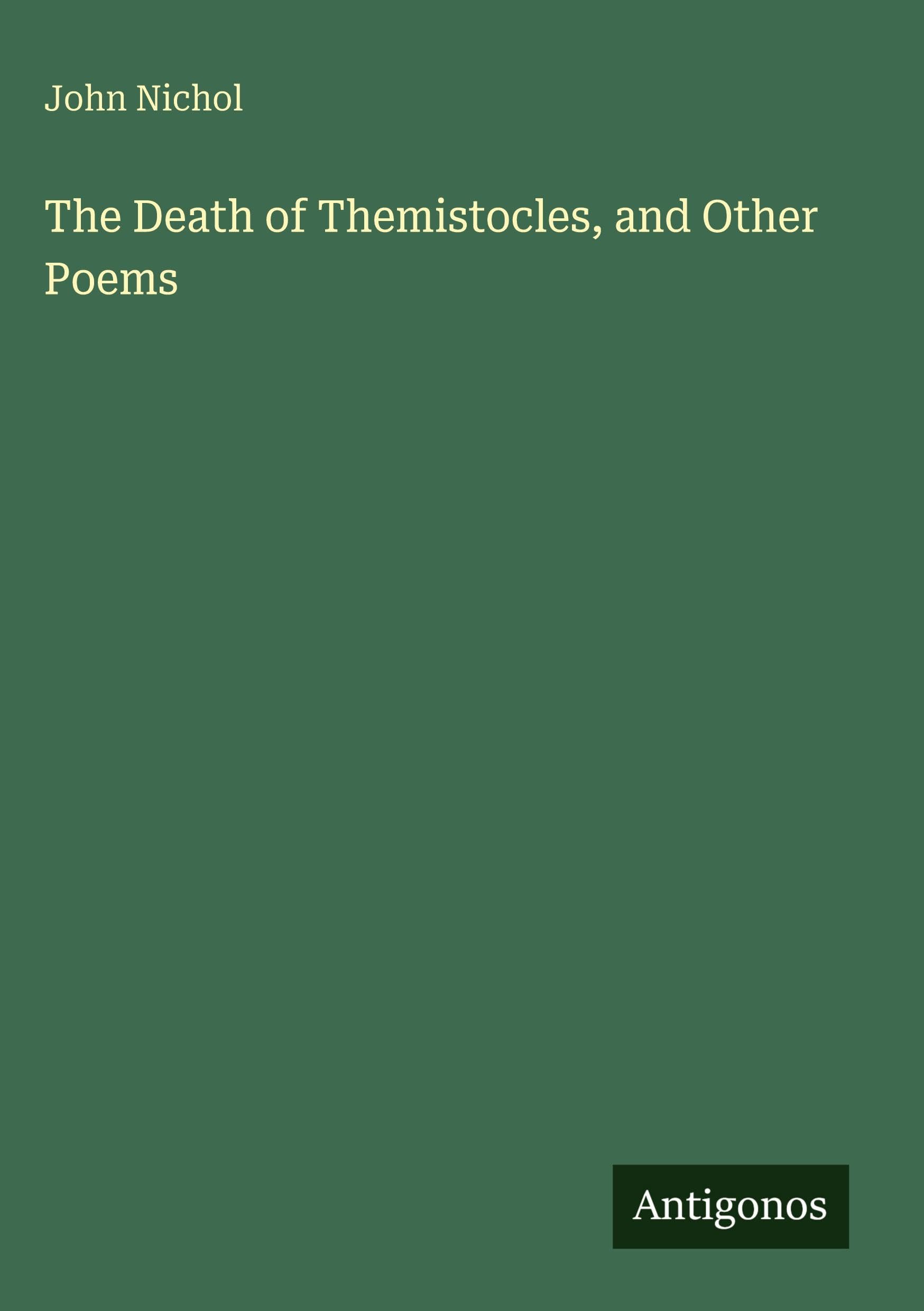 The Death of Themistocles, and Other Poems