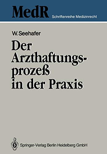 Der Arzthaftungsprozeß in der Praxis (MedR Schriftenreihe Medizinrecht)