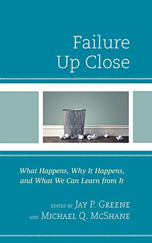Failure Up Close: What Happens, Why It Happens, and What We Can Learn from It