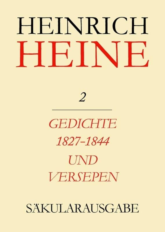 Heinrich-Heine-Säkularausgabe: Säkularausgabe - Werke, Briefwechsel, Lebenszeugnisse, Bd.2, Gedichte 1827 - 1844 und Versepen.