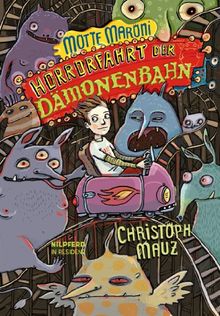 Motte Maroni: Horrorfahrt der Dämonenbahn