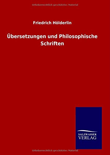 Übersetzungen und Philosophische Schriften