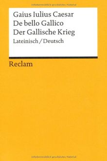 De bello Gallico / Der Gallische Krieg