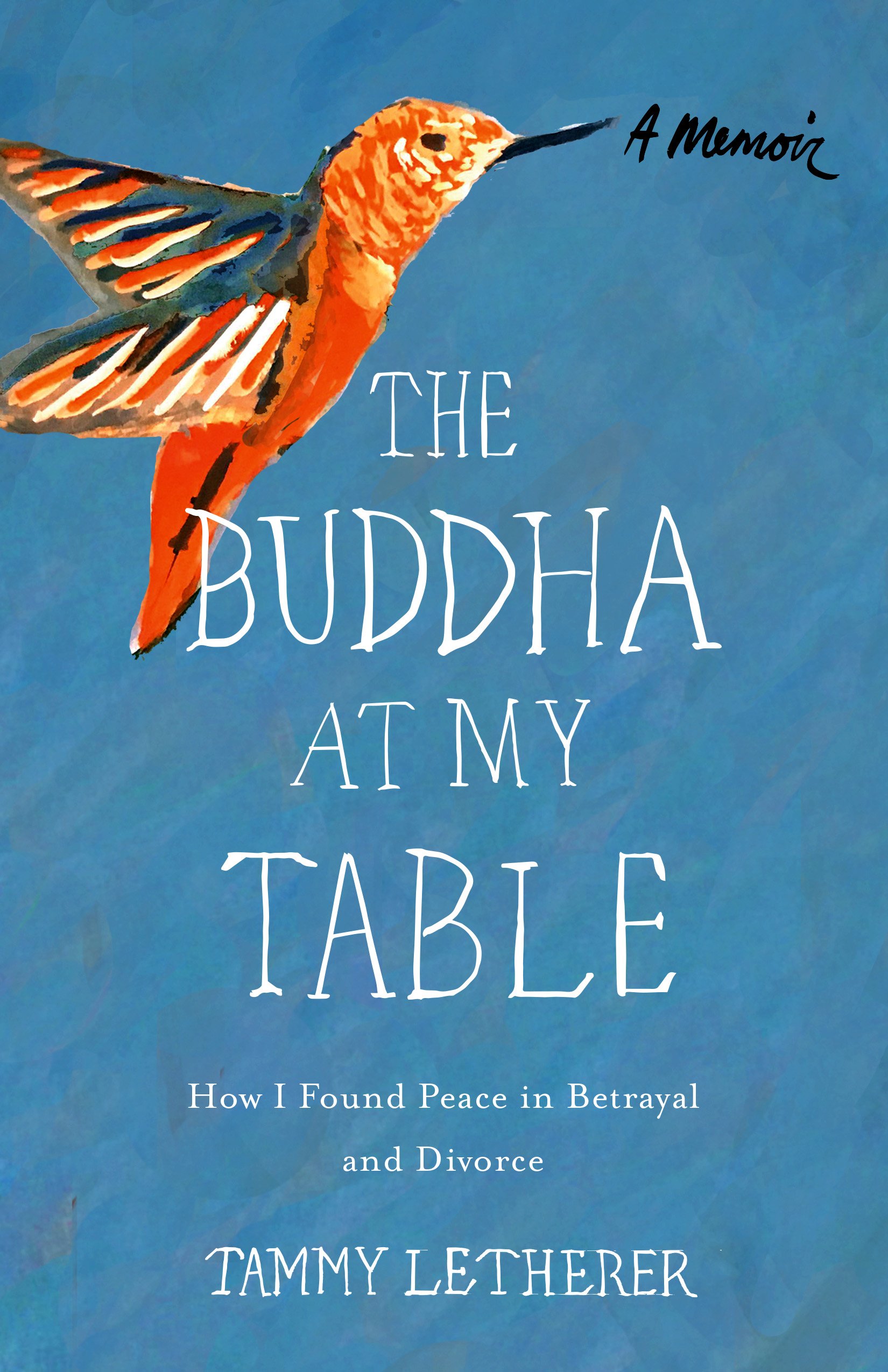 Buddha at My Table: How I Found Peace in Betrayal and Divorce