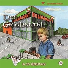 Der Geldbeutel: An andere denken (In der Waldstraße)