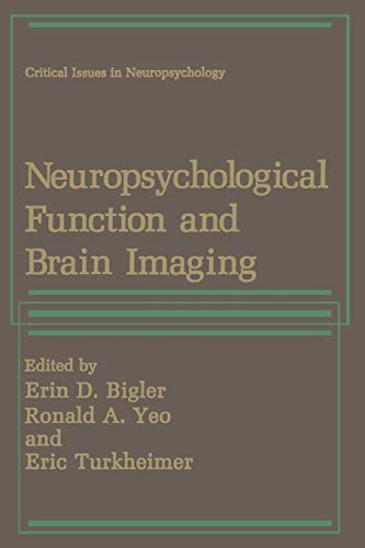 Bigler, Erin D. Neuropsychological Function And Brain Imaging (Critical Issues In Neuropsychology)