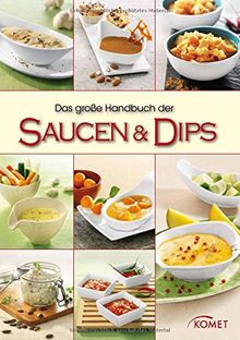 Das große Handbuch der Saucen & Dips