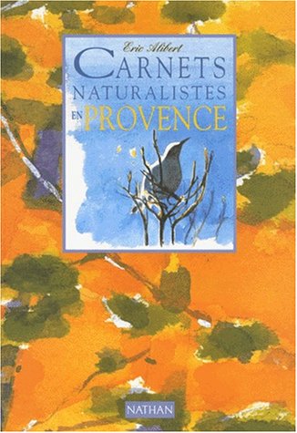 Carnets Naturalistes En Provence (carnat)