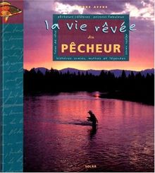 La vie rêvée du pêcheur