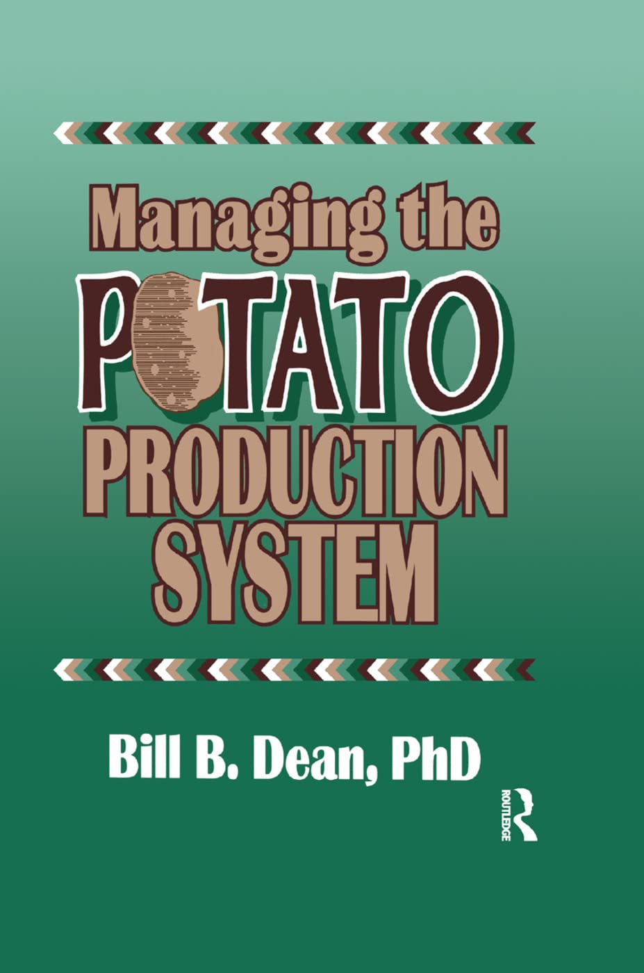 Dean, Bill Bryan Managing The Potato Production System, 0734