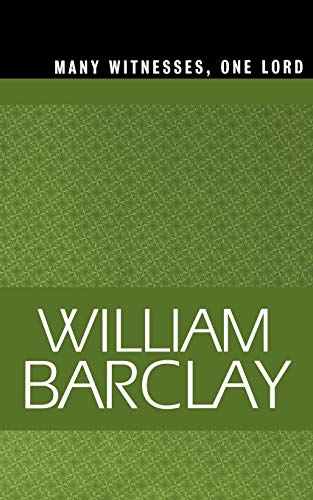 Many Witnesses, One Lord (William Barclay Library)