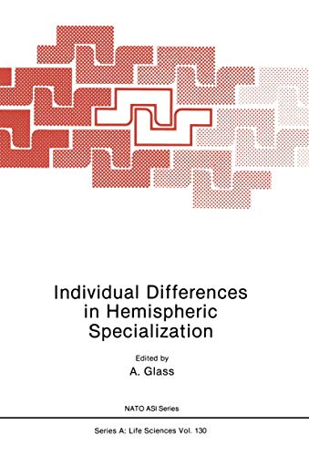Individual Differences in Hemispheric Specialization (Nato Science Series A: (Closed)) (NATO Science Series A:, 130, Band 130)