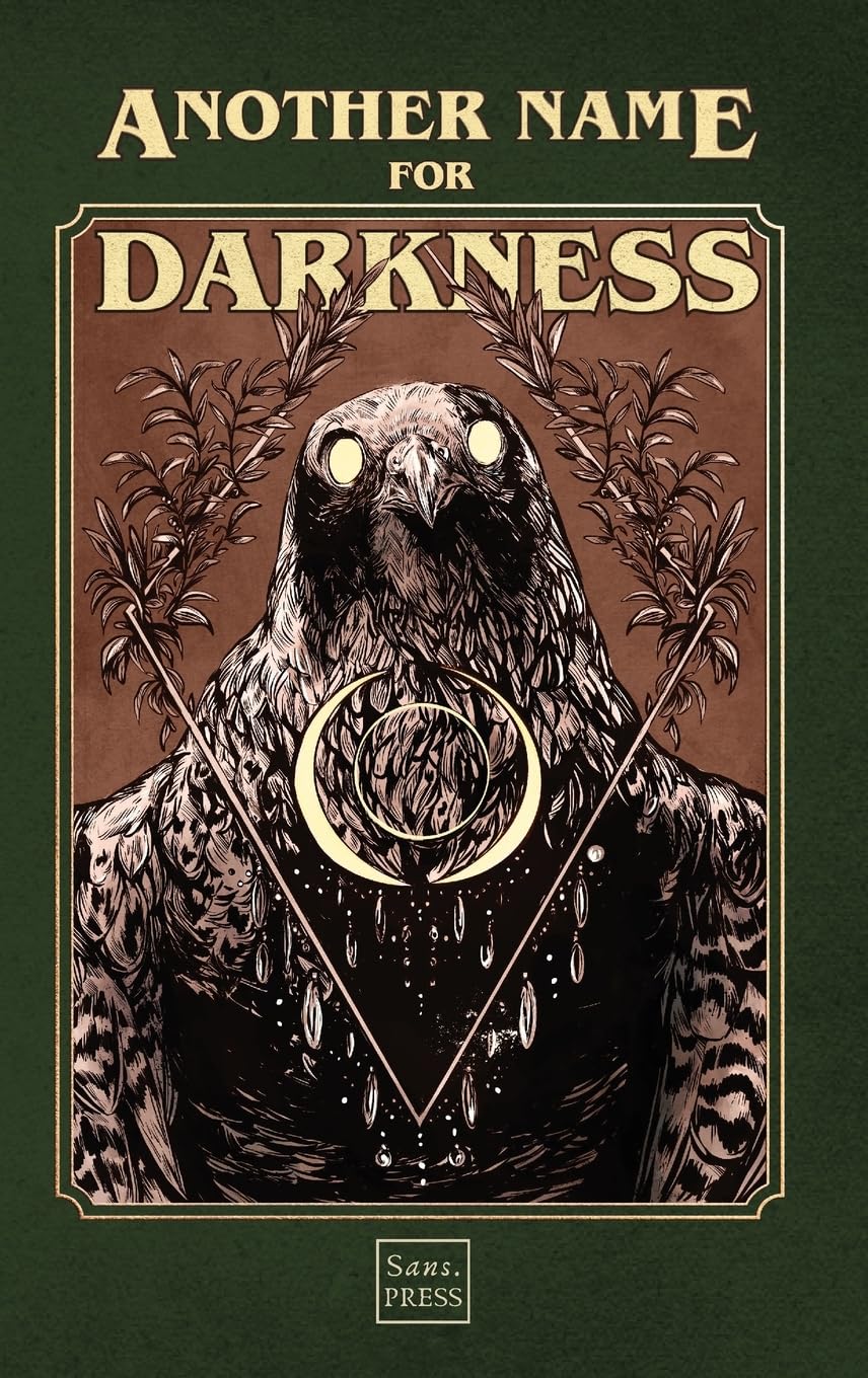 Another Name for Darkness (Sans. PRESS Anthologies, Band 6)