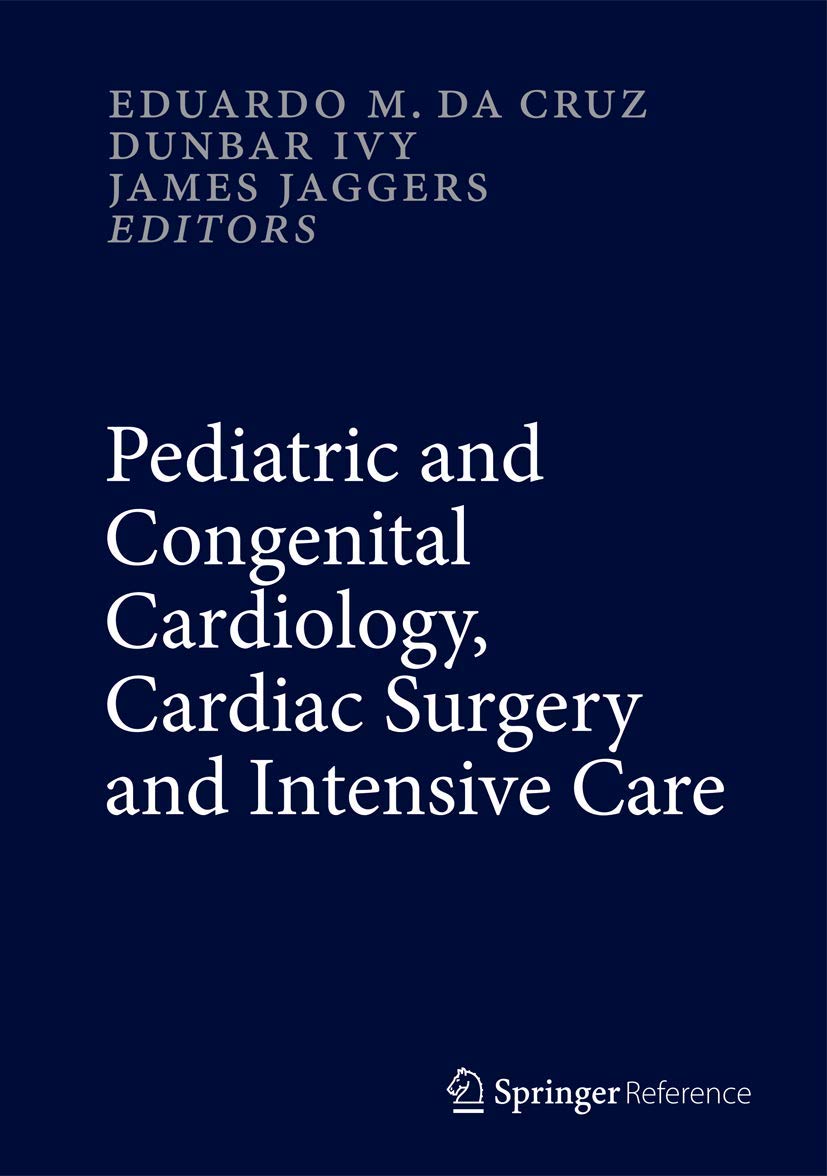 Pediatric and Congenital Cardiology, Cardiac Surgery and Intensive Care , 6 vol set