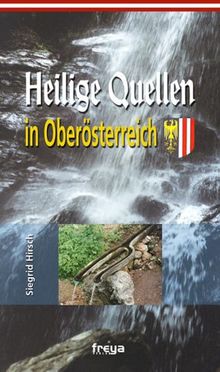 Heilige Quellen in Oberösterreich