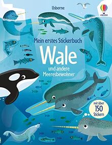 Mein erstes Stickerbuch: Wale und andere Meeresbewohner: mit über 150 Stickern