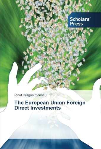 The European Union Foreign Direct Investments