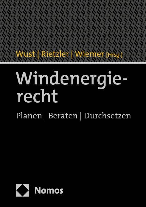 Windenergierecht: Planen | Beraten | Durchsetzen