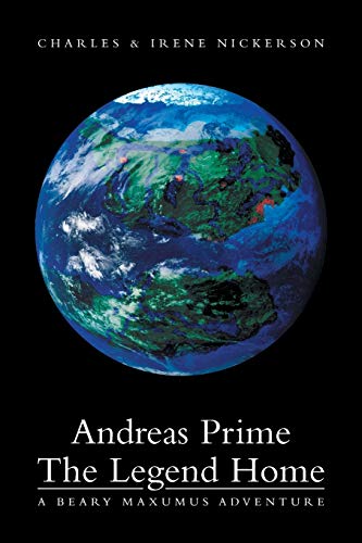 Andreas Prime The Legend Home: A Beary Maxumus Adventure