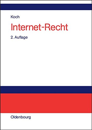 Internet-Recht: Praxishandbuch zu Dienstenutzung, Verträgen, Rechtsschutz und Wettbewerb, Haftung, Arbeitsrecht und Datenschutz im Internet, zu Links, ... und Domain-Recht, mit Musterverträgen