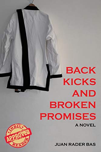 Back Kicks and Broken Promises: A Novel
