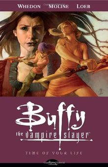 Buffy the Vampire Slayer Season Eight Volume 4: Time of Your Life