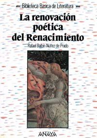 La renovación poética del Renacimiento (Literatura - Biblioteca Básica De Literatura - Serie «General»)