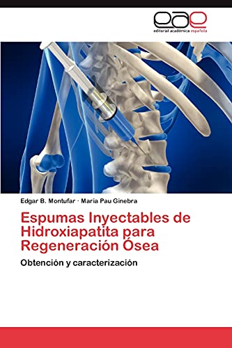 Espumas Inyectables de Hidroxiapatita para Regeneración Ósea: Obtención y caracterización
