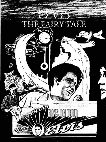 Elvis: The Fairy Tale