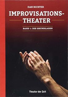 Improvisationstheater: Die Grundlagen