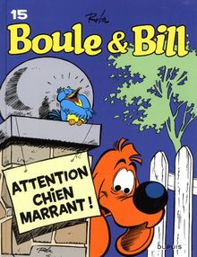 Boule & Bill. Vol. 15. Attention, chien marrant !