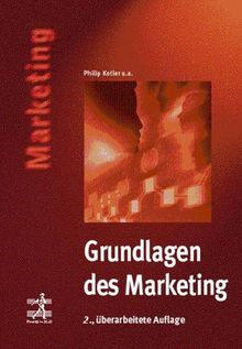 Grundlagen des Marketing . 2., überarbeitete Auflage (Prentice Hall (dt. Titel))