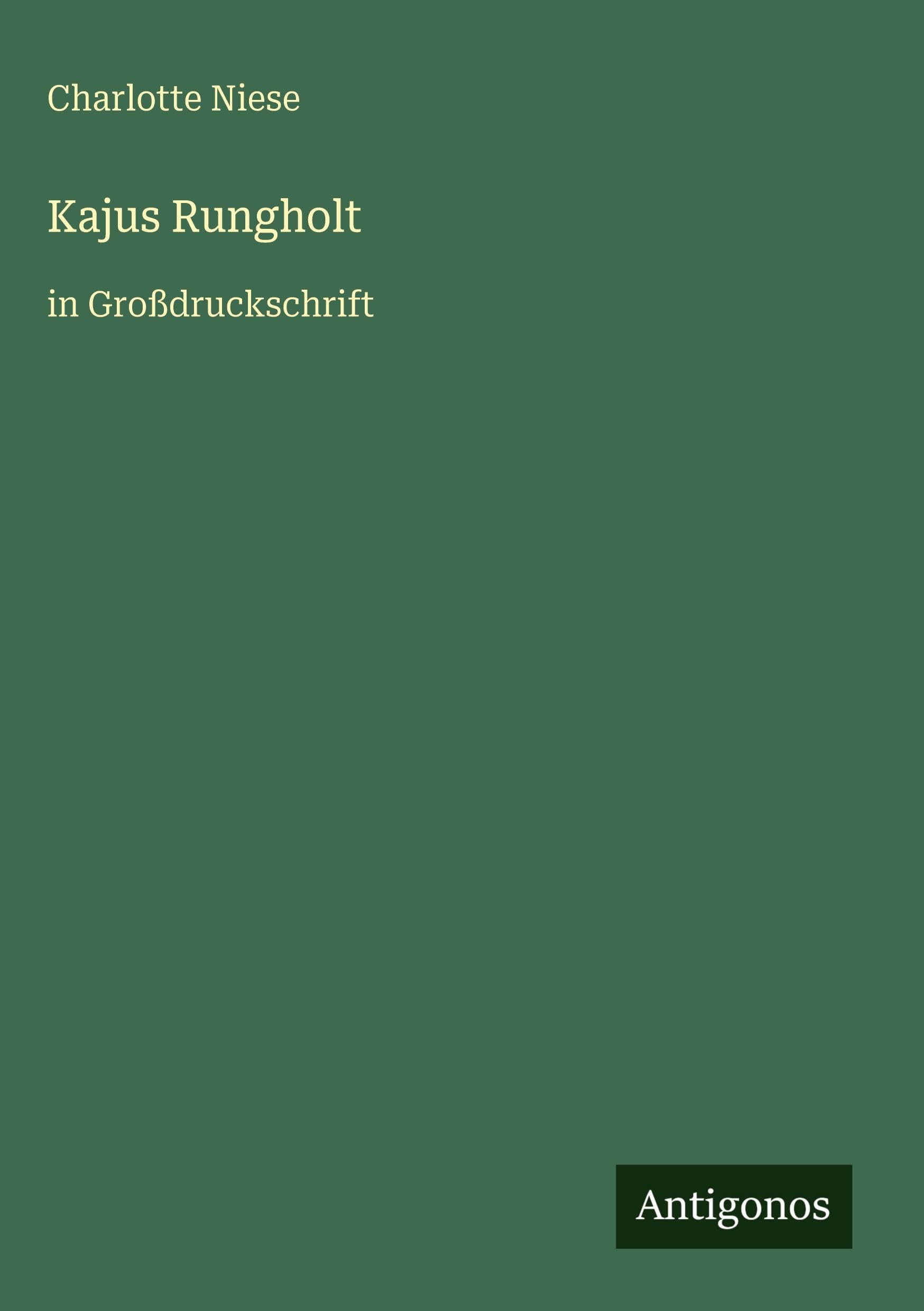 Kajus Rungholt: in Großdruckschrift