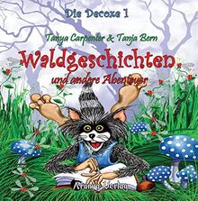 Waldgeschichten und andere Abenteuer (Die Decoxe)