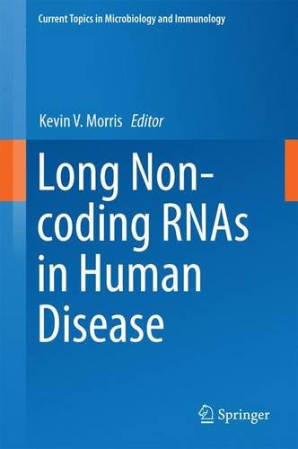 Long Non-coding RNAs in Human Disease (Current Topics in Microbiology and Immunology)