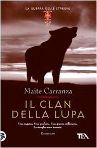 Il clan della lupa. La guerra delle streghe (Teadue)