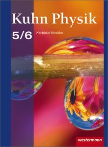 Kuhn Physik SI - Ausgabe 2009 für Nordrhein-Westfalen: Schülerband 5 / 6