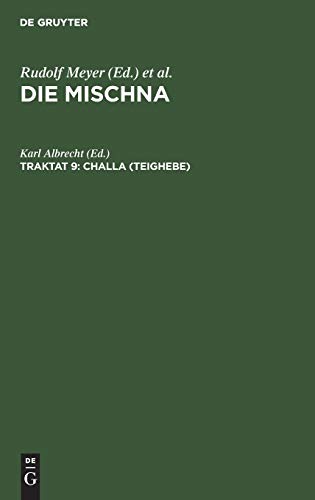 Challa (Teighebe): Text, Übersetzung und Erklärung. Nebst einem textkritischen Anhang (Die Mischna. Zeraim)