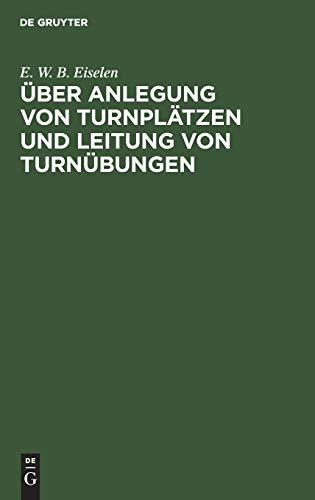 Über Anlegung von Turnplätzen und Leitung von Turnübungen