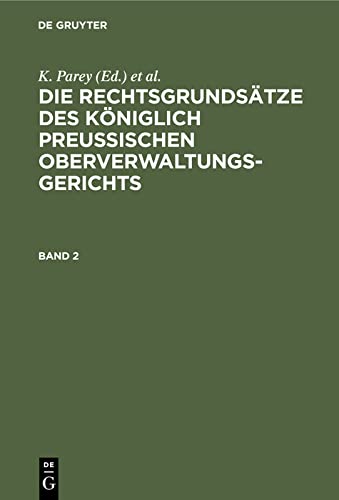 Die Rechtsgrundsätze des Königlich Preussischen Oberverwaltungsgerichts. Band 2: RKPO-B, Band 2