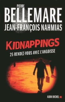 Kidnappings : 25 rendez-vous avec l'angoisse