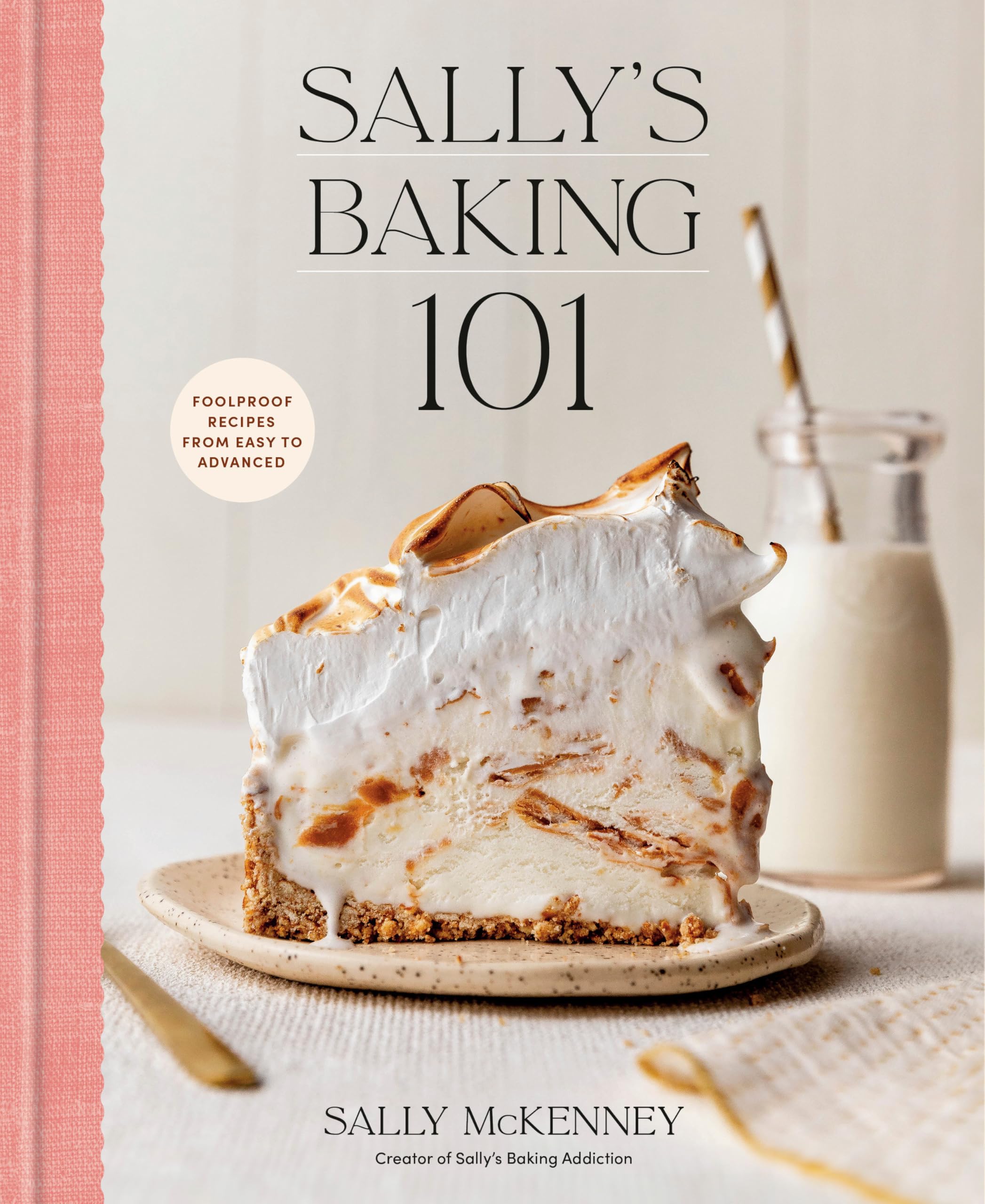 Sally McKenney Sally's Baking 101, Foolproof Recipes From Easy To Advanced