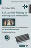 F.I.T. zur IHK-Prüfung in Führung & Zusammenarbeit: Handlungsspezifische Qualifikationen für Wirtschaftsfachwirte (Fachbücher für Fortbildung & Studium)