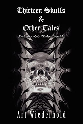 Thirteen Skulls & Other Tales: Book Nine of the Thulian Chronicles