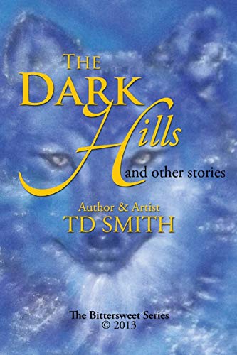 The Dark Hills: And other Stories