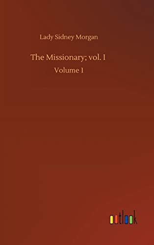 The Missionary; vol. I: Volume 1