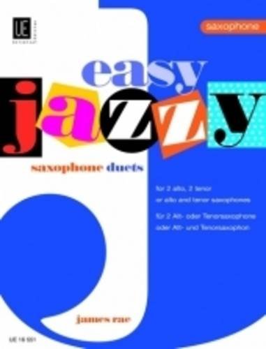 Easy Jazzy Series   Easy Jazzy Saxophone Duets - Easy Jazzy Saxophone Duets Kartoniert (TB)