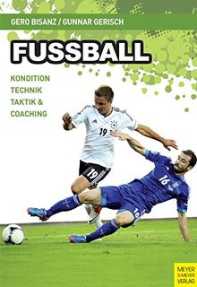 Fußball: Kondition - Technik - Taktik & Coaching