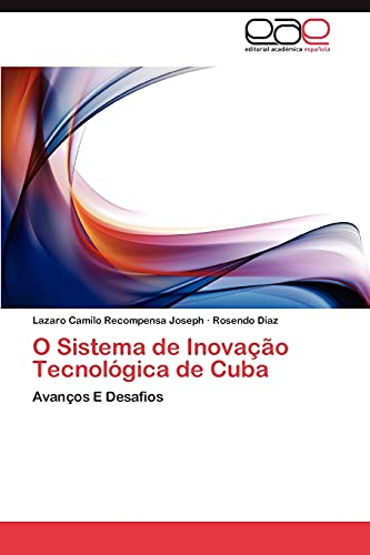 O Sistema de Inovação Tecnológica de Cuba: Avanços E Desafios
