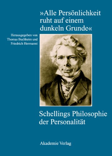Alle Persönlichkeit ruht auf einem dunkeln Grunde - Schellings Philosophie der Personalität
